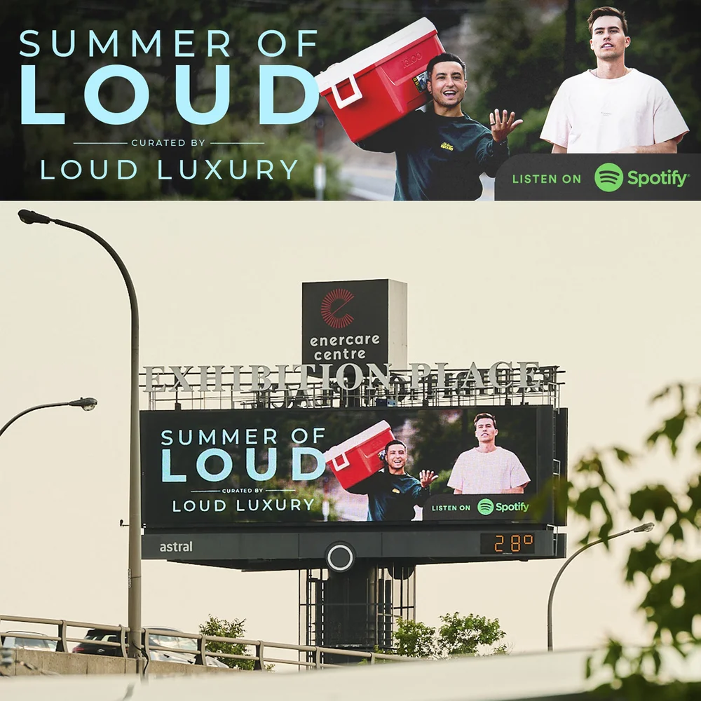Loud Luxury Summer of Loud campaign artwork and its Exhibition Place billboard